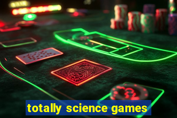 totally science games